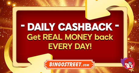 Get Up to £100 As Real Money Cashback Every Day at Bingo Street