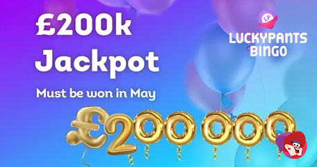 New Bonus Offers & £200K Must Be Won At Lucky Pants Bingo