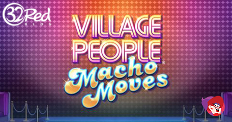 The Fabulous Foot-Tapping Village People Macho Moves Slot is Coming Soon to 32Red Bingo
