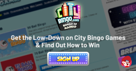 An Insider’s Guide to City Bingo - From VIP Bingo Games to 52-5 Bingo