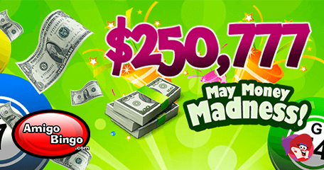 $250,777 May Madness & No Deposit Spins For Amigo Bingo Customers