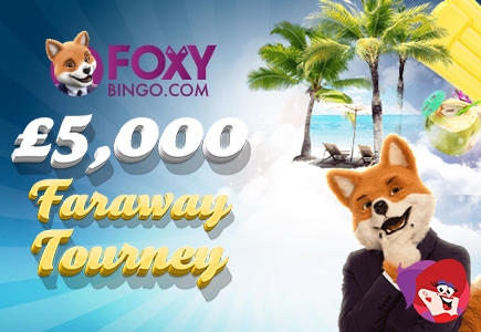 Foxy’s £5K Faraway Tourney