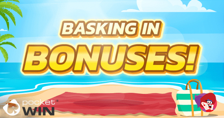 Basking in Bonuses Summer Campaign Underway at PocketWin