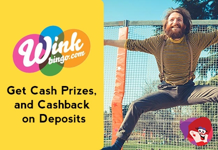 Get Cash Prizes, and Cashback on Deposits at Wink Bingo