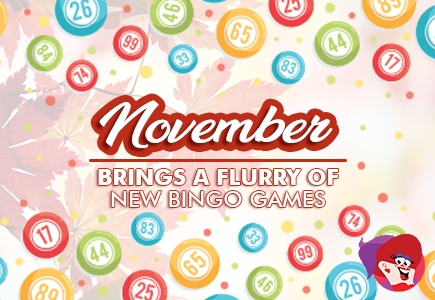 A Flurry of New Bingo Games For November
