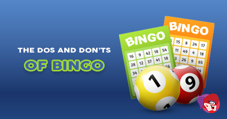 The Dos and Don’ts of Bingo – How Many Do You Recognise?