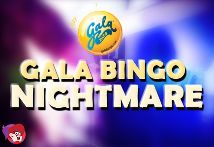 Gala Bingo Nightmare