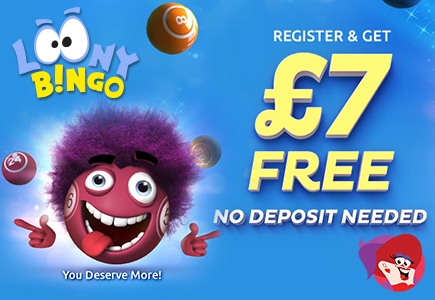 Loony Bingo Entices Newbies with £7 Free