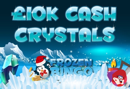 Frozen Bingo's £10K Cash Crystals