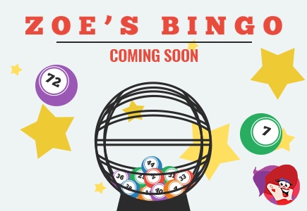 New Bingo Site Coming Soon: Zoe's