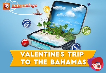 Instant Bingo Takes You to Bahamas For Valentine's Day