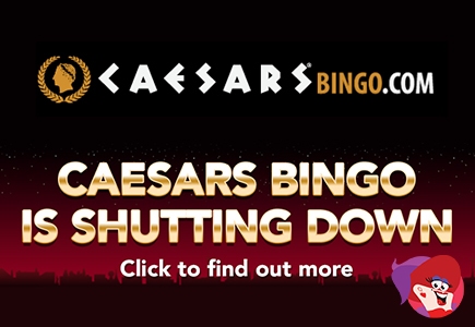 Caesars Bingo Shutting Down On March 27
