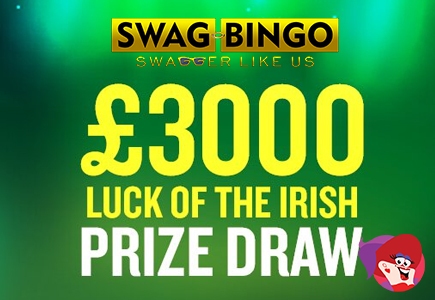 Don't Miss Swag Bingo's £3K Luck of the Irish Draw