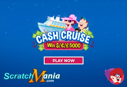 August on Scratchmania Will Have You Cruising For Cash