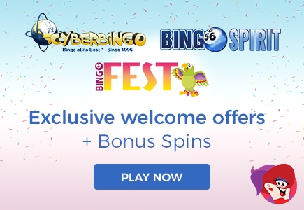 Exclusive Welcome Offer for Cyber Bingo, Bingo Fest and Bingo Spirit