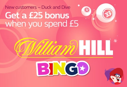 Duck and Dive to Get Twenty-Five at William Hill Bingo