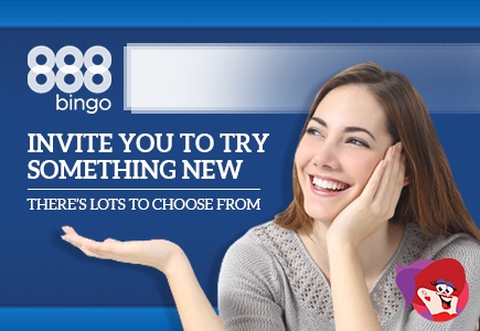 888 Bingo Invites You to Try Something New - And There's Lots to Choose From!