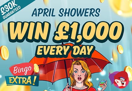 Win £1,000 Every Day with Bingo Extra’s April Showers