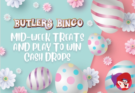 Special Mid-Week Treats and Easter Cash Jackpot Drop Fun at Butlers Bingo
