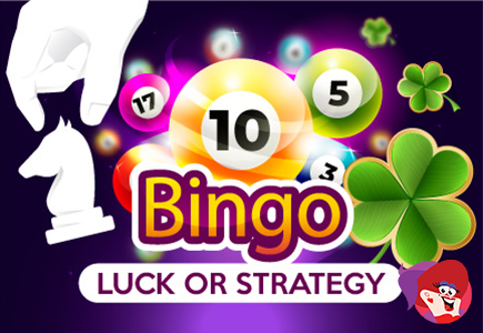 Playing Bingo - Is It Down to Luck or Strategy?