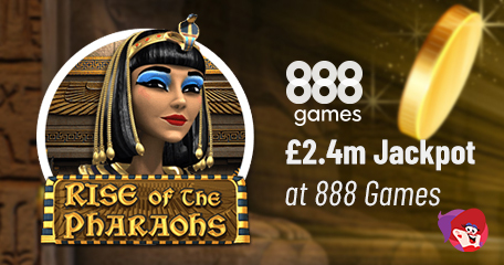 You’ll Have More than a Pharaoh-Old Time with the £2.4m Jackpot at 888 Games