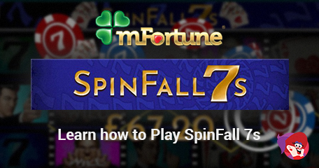 Details on How You Can Win up to 30 Bonus Spins for mFortune’s New SpinFall 7’s Slot Machine