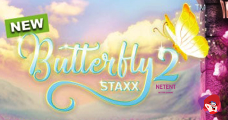 NetEnt Tease of Upcoming Slot: Butterfly Staxx 2 – A World Beyond Your Wildest Dreams