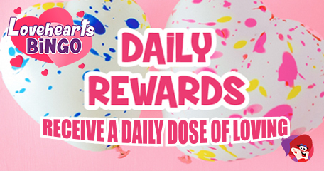 Receive a Daily Dose of Loving with the Lovehearts Bingo Loyalty Rewards
