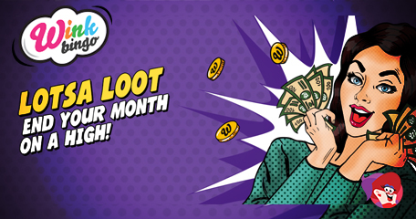 End Your Month on a High with the Lotsa Loot Special Bingo Game to Win a Share of £3000