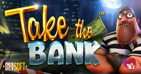Explosive New Take the Bank Video Slot Set to Be Major Hit