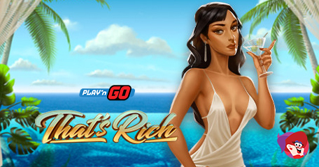 Play’n GO Takes Playful Approach with New ‘That’s Rich’ Slot Title