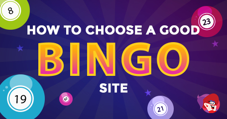 Tips on How to Choose A Good Bingo Site