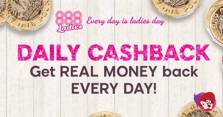 Get Real Money Cash Back Every Day the 888 Ladies Bingo Way!