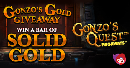 Take Part in Gonzo’s Gold Giveaway to Win a Solid Gold Bullion Bar