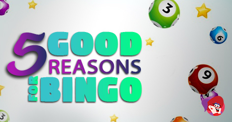 5 Reasons Why Bingo is Good for You