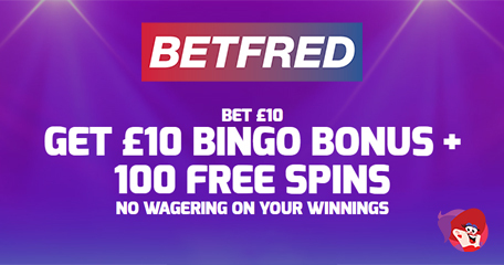 100 Wager-Free Spins for New Betfred Bingo Players!