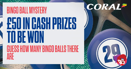 Join in the Bingo Ball Mystery at Coral to Win Real Cash!