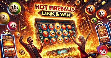 Neko Games and Games Global Unveil Hot Fireballs Link&Win Video Bingo